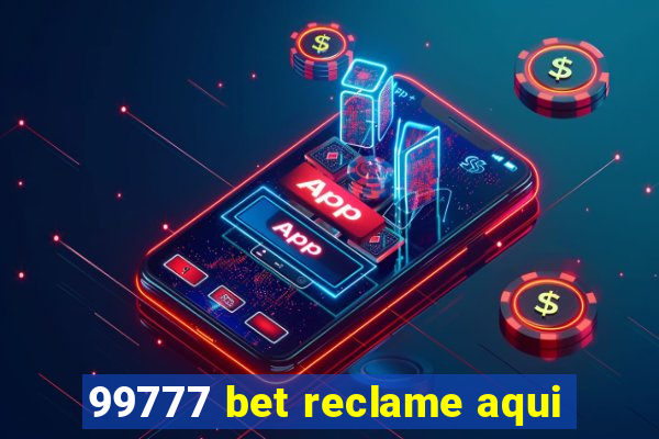 99777 bet reclame aqui